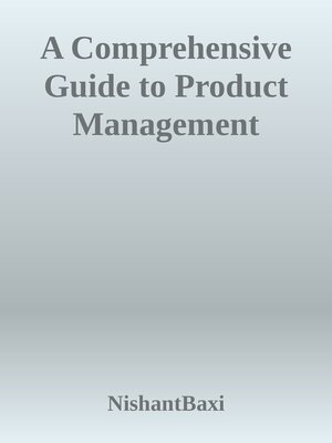 cover image of A Comprehensive Guide to Product Management